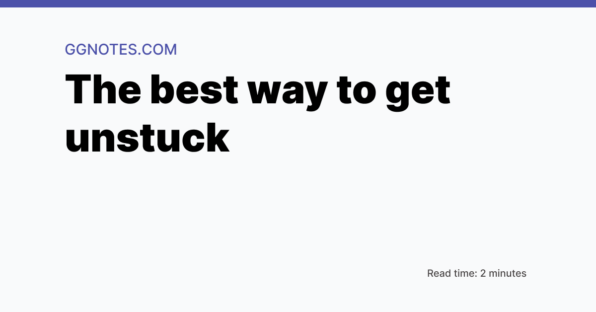 the-best-way-to-get-unstuck